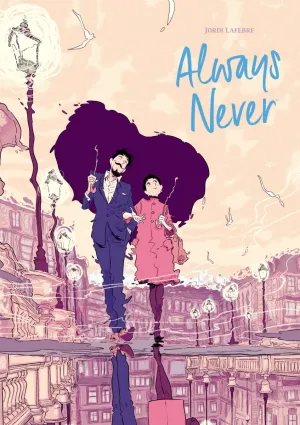 Always Never by Jordi Lafebre and Clémence Sapin HC